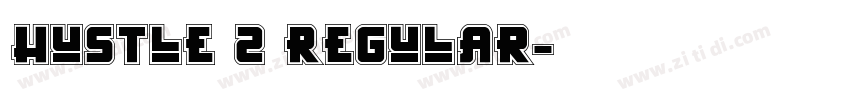 hustle 2 Regular字体转换